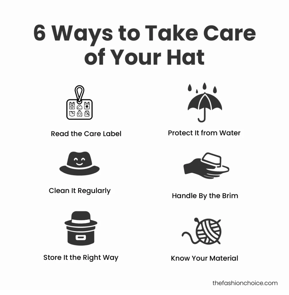 Infographic showing 6 tips to take care of your hat, including cleaning, storing, and protecting it from water